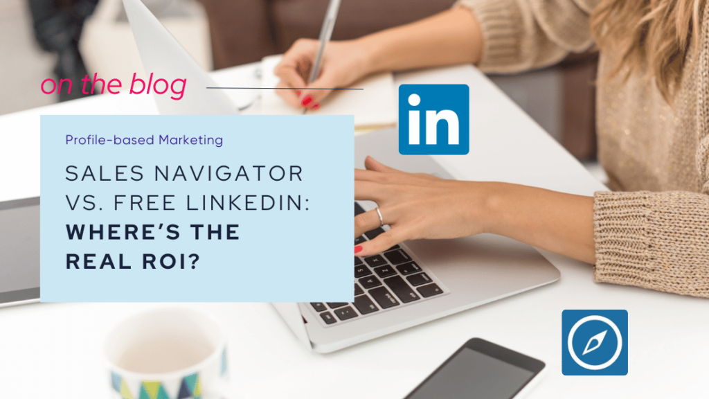 LinkedIn Vs. Sales Nav